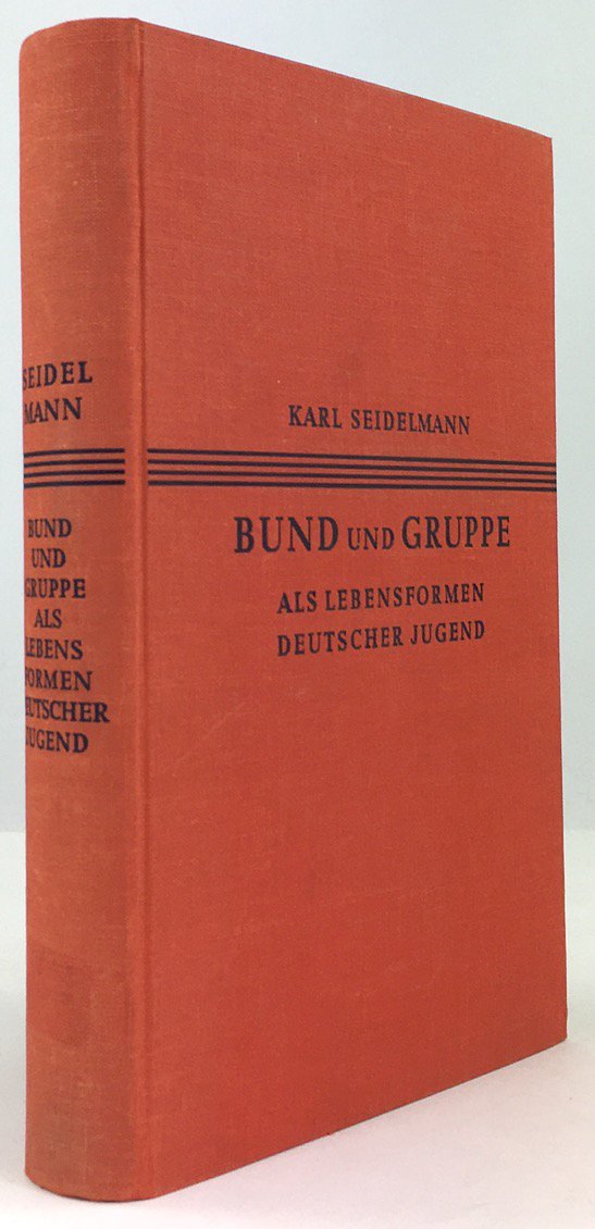 Abbildung von "Bund und Gruppe als Lebensformen deutscher Jugend. Versuch einer Erscheinungskunde des deutschen Jugendlebens in der ersten Hälfte des XX..."