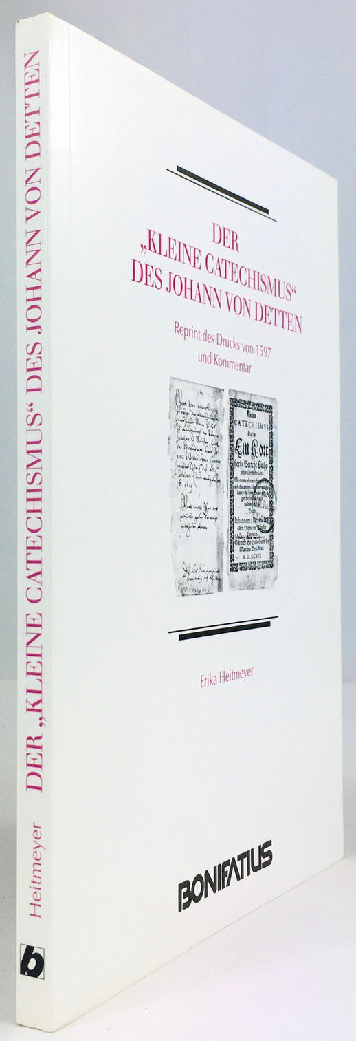 Abbildung von "Der "Kleine Catechismus" des Johann von Detten. Reprint des Drucks von 1597 und Kommentar..."