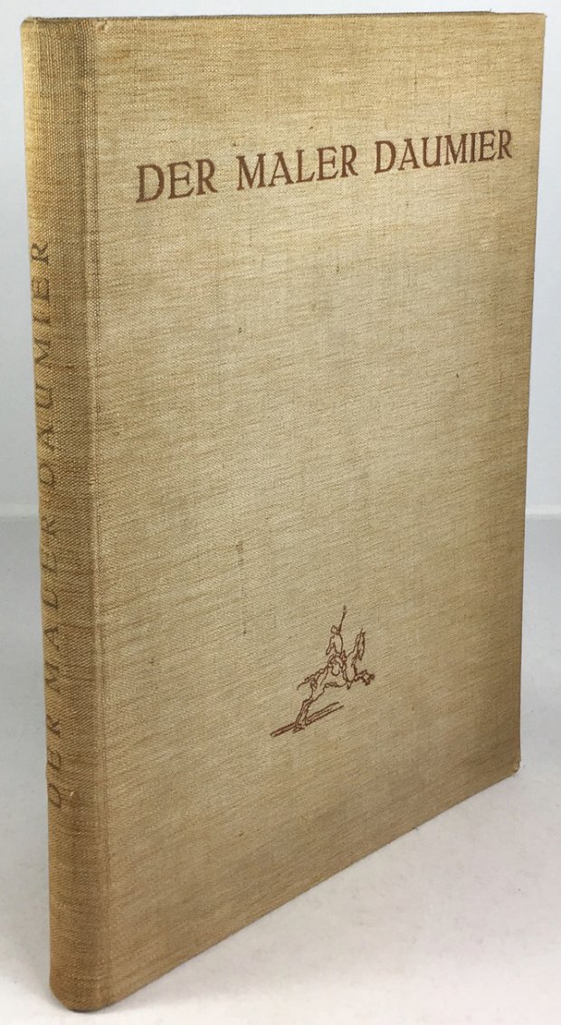 Abbildung von "Der Maler Daumier. Mit 87 Textillustrationen, 6 Beilagen und 420 Abbildungen auf 270 Tafeln."