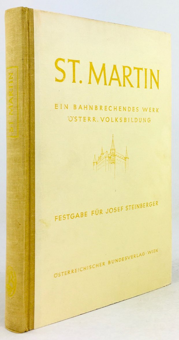 Abbildung von "St. Martin. Ein bahnbrechendes Werk österreichischer Volksbildung. Festgabe für Josef Steinberger..."