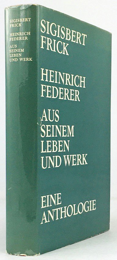 Abbildung von "Heinrich Federer. Aus seinem Leben und Werk. Eine Anthologie."