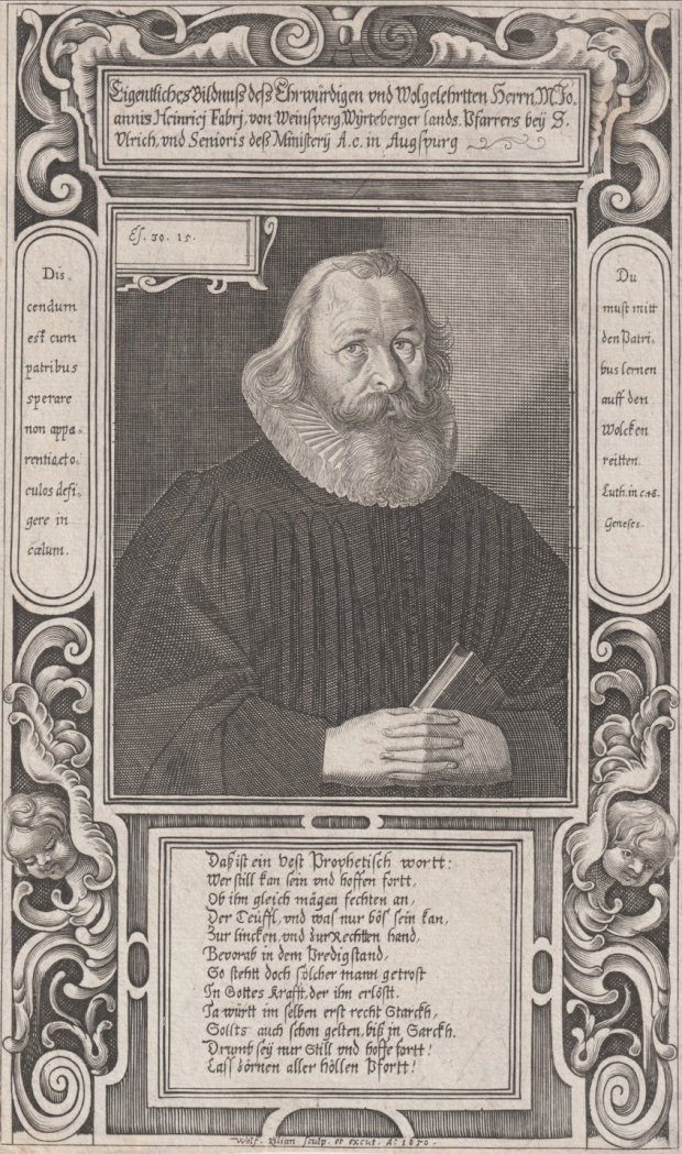Abbildung von "Eigentliches Bildnuß des Ehrwürdigen und Wolgelehrtten Herrn M. Johannis Heinrici Fabri von Weinsperg,..."