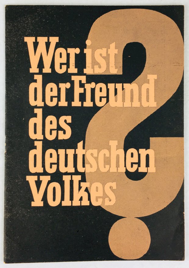 Abbildung von "Wer ist der Freund des deutschen Volkes ? (Propagandabroschüre aus der DDR zum Vergleich zwischen der Sowjetunion und den USA)"