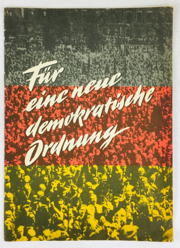 Abbildung von "Für eine neue demokratische Ordnung. (Propagandabroschüre der KPD ca.1956)."