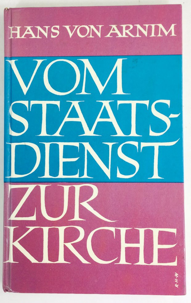 Abbildung von "Vom Staatsdienst zur Kirche. Rückblick auf vier Epochen Deutscher Geschichte."