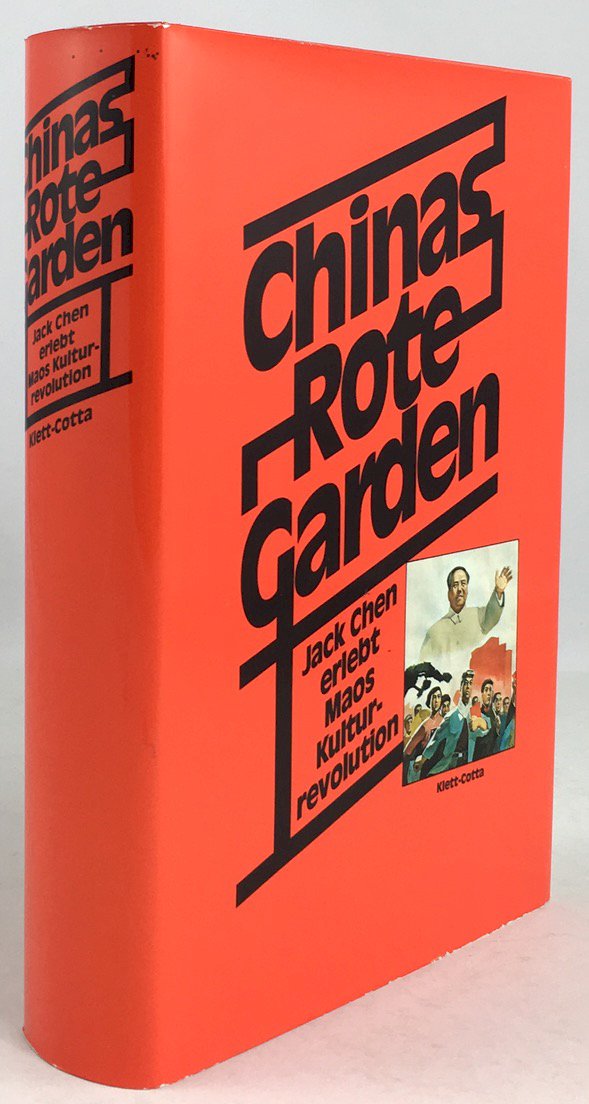 Abbildung von "Chinas Rote Garden. Jack Chen erlebt Maos Kulturrevolution. Aus dem Amerikanischen übersetzt von Wulf Bergner..."