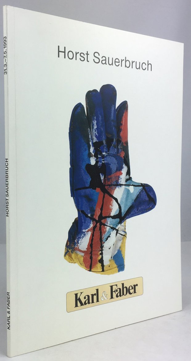 Abbildung von "Horst Sauerbruch. Bilder - Objekte - Arbeiten auf Papier. Katalog zur Ausstellung März - Mai 1993. 166 Nrn..."