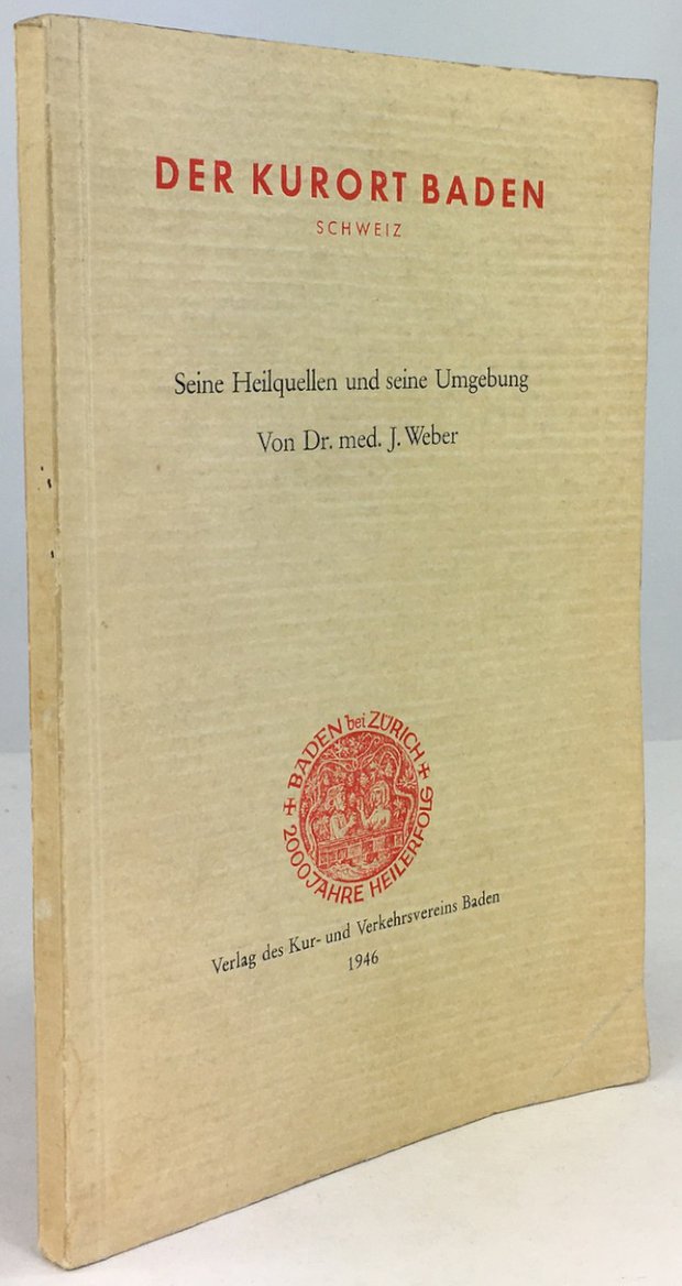 Abbildung von "Der Kurort Baden. Schweiz. Seine Heilquellen und seine Umgebung. Zweite Auflage. "