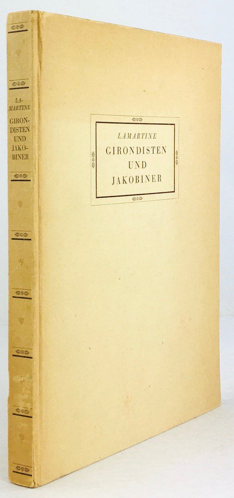 Abbildung von "Girondisten und Jakobiner. In achtunddreißig Porträts mit den vierzig Stichen von Auguste Raffert herausgegeben und übertragen von Alfred Neumann."