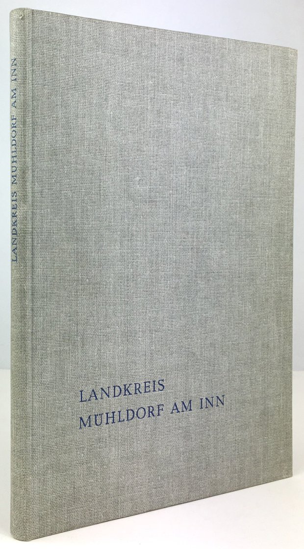 Abbildung von "Der Landkreis Mühldorf am Inn. Geschichtliche Entwicklung und Gegenwart. Ein Heimatbuch."