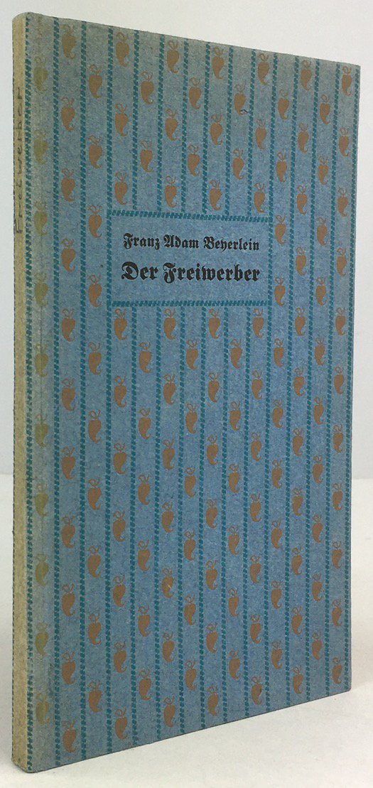 Abbildung von "Der Freiwerber. Novelle. Gerhard Schulze für den Autor zum 70. Geburtstag am 22.4.1941."