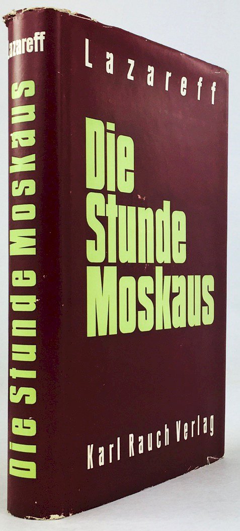 Abbildung von "Die Stunde Monskaus. RuÃland, wie es wirklich ist. Die deutsche Ausgabe wurden von den Verfassern ergÃ¤nzt und erweitert..."