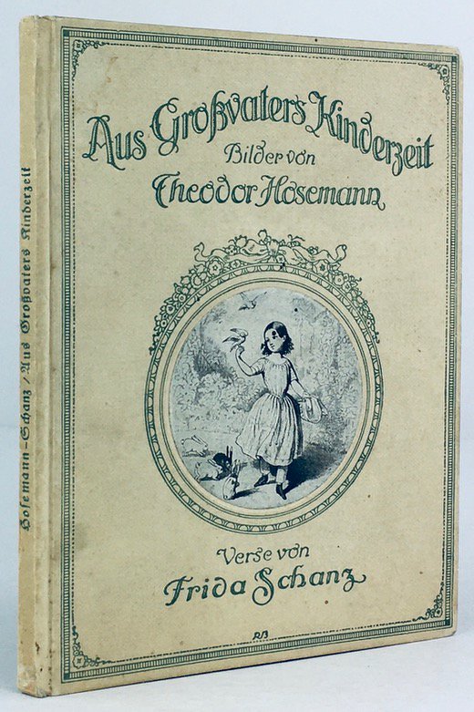 Abbildung von "Aus Großvaters Kinderzeit. Ausgewählte Bilder von Theodor Hosemann mit Versen von Frida Schanz..."