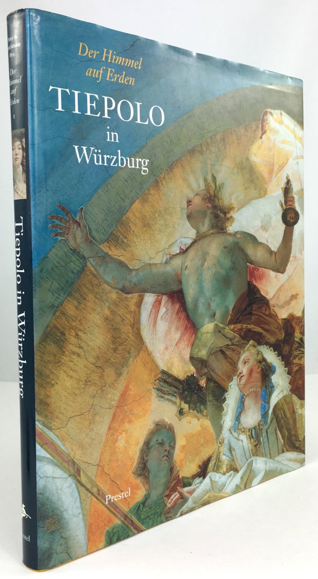 Abbildung von "Der Himmel auf Erden. Tiepolo in Würzburg Bd. I. Mit Beiträgen von Werner Helmberger,..."