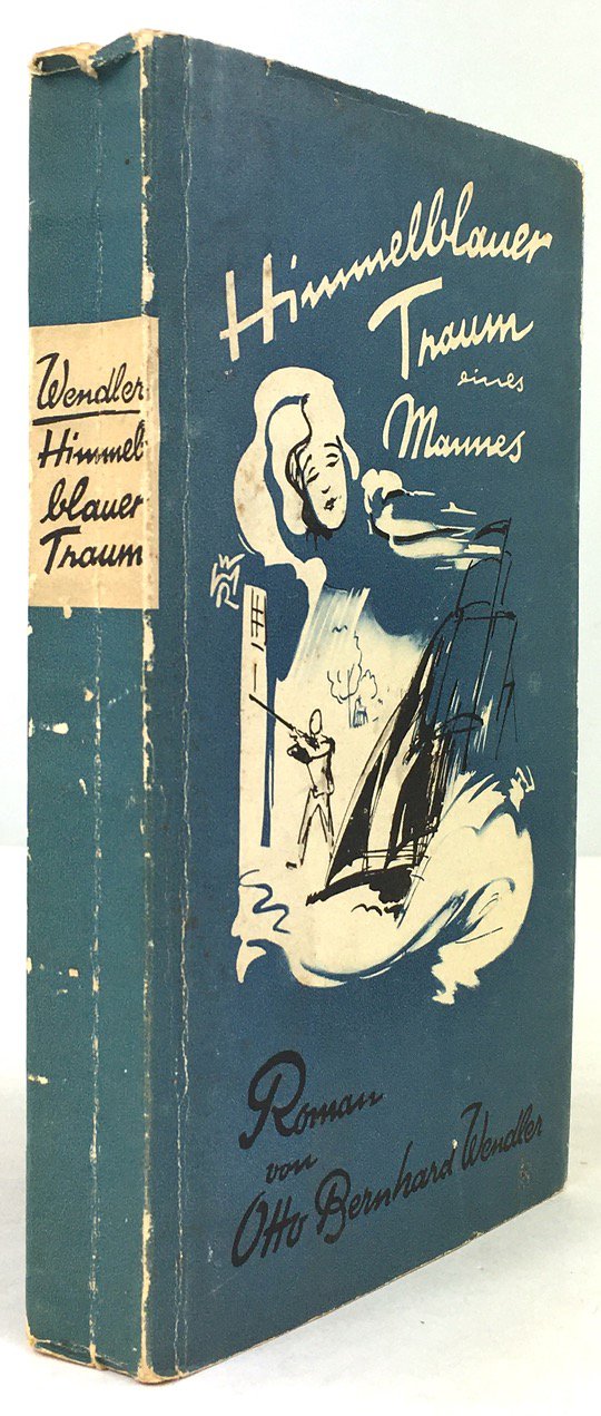 Abbildung von "Himmelblauer Traum eines Mannes. Roman. Illustriert von W. R. Heinisch. "