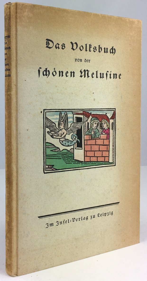 Abbildung von "Das Volksbuch von der schönen Melusine. Mit den Holzschnitten nach dem Text des ältesten Druckes von 1474 herausgegeben..."
