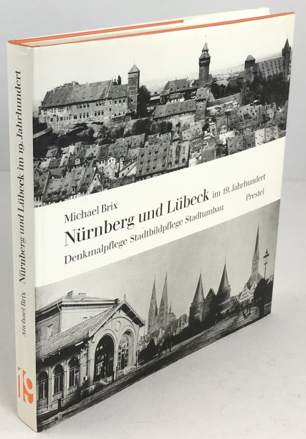 Abbildung von "Nürnberg und Lübeck im 19. Jahrhundert. Denkmalpflege - Stadtbildpflege - Stadtumbau."