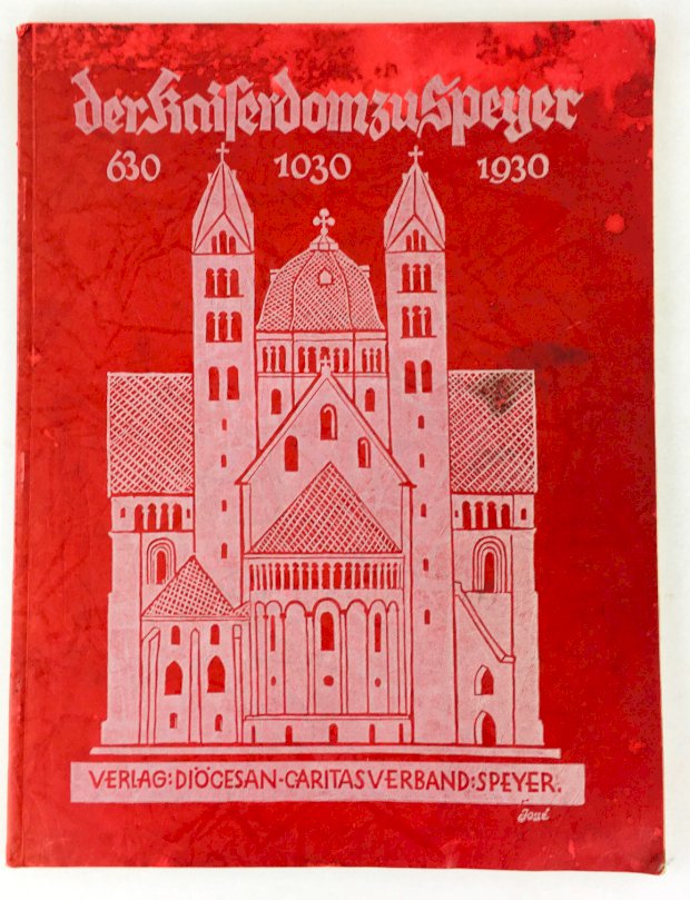 Abbildung von "Der Kaiserdom zu Speyer. Zum Jubiläum 630-1030-1930. Mit 84 Abb. u. Originalzeichnungen."