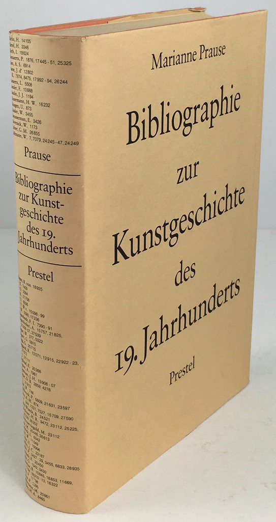 Abbildung von "Bibliographie zur Kunstgeschichte des 19. Jahrhunderts. Publikationen der Jahre 1967-1979 mit Nachträgen zu den Jahren 1940 - 1966. Zusammengestellt von Marianne Prause."
