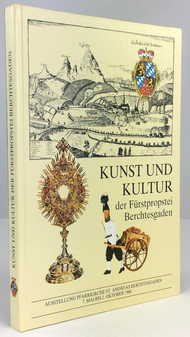 Abbildung von "Kunst und Kultur der Fürstpropstei Berchtesgaden. Katalog zur Ausstellung in der Pfarrkirche St..."