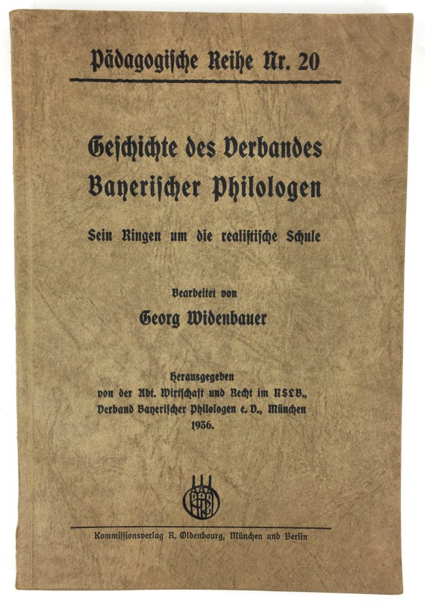 Abbildung von "Geschichte des Verbandes Bayerischer Philologen. Sein Ringen um die realistische Schule."