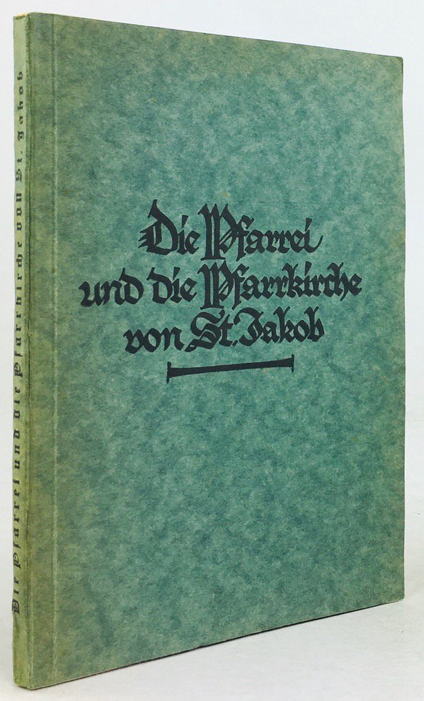 Abbildung von "Die Pfarrei und die Pfarrkirche von St. Jakob. Festschrift zum 200jährigen Weihejubiläum der St.-Jakobs-Kirche in Innsbruck..."