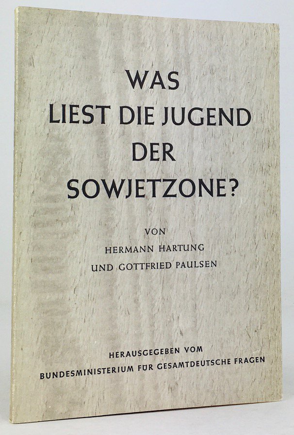 Abbildung von "Was liest die Jugend in der Sowjetzone ? Herausgegeben vom Bundesministerium für Gesamtdeutsche Fragen..."