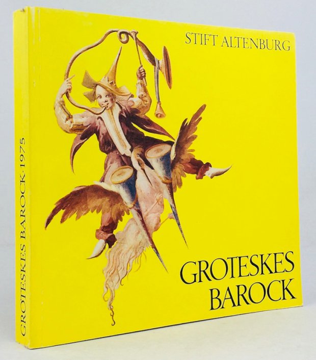 Abbildung von "Groteskes Barock. Katalog zur Ausstellung im Stift Altenburg von Mai bis Oktober 1975."