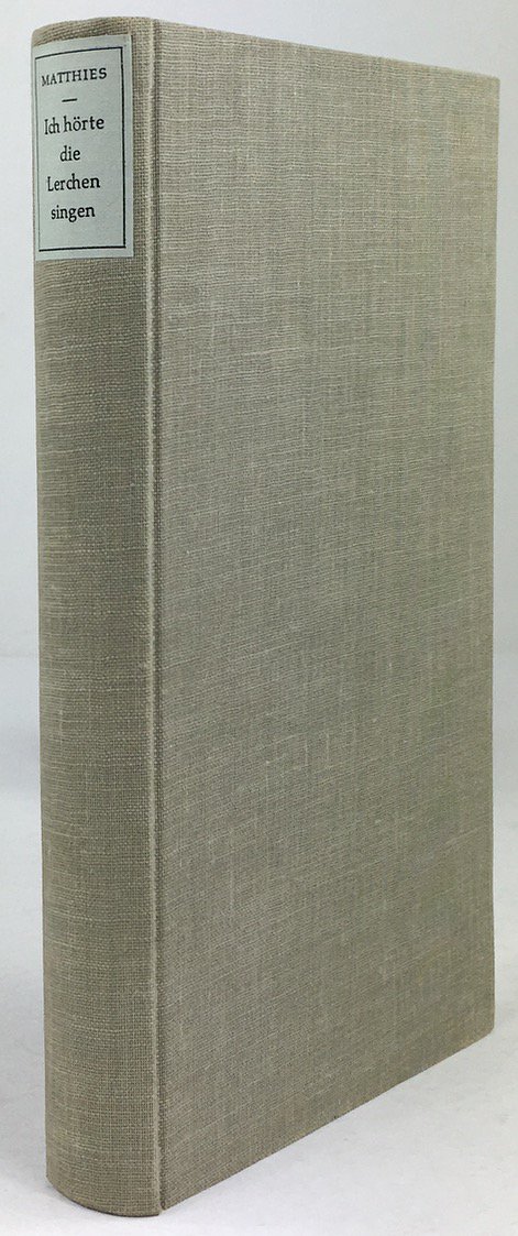 Abbildung von "Ich hörte die Lerchen singen. Ein Tagebuch aus dem Osten 1941 / 45. 2. Auflage."