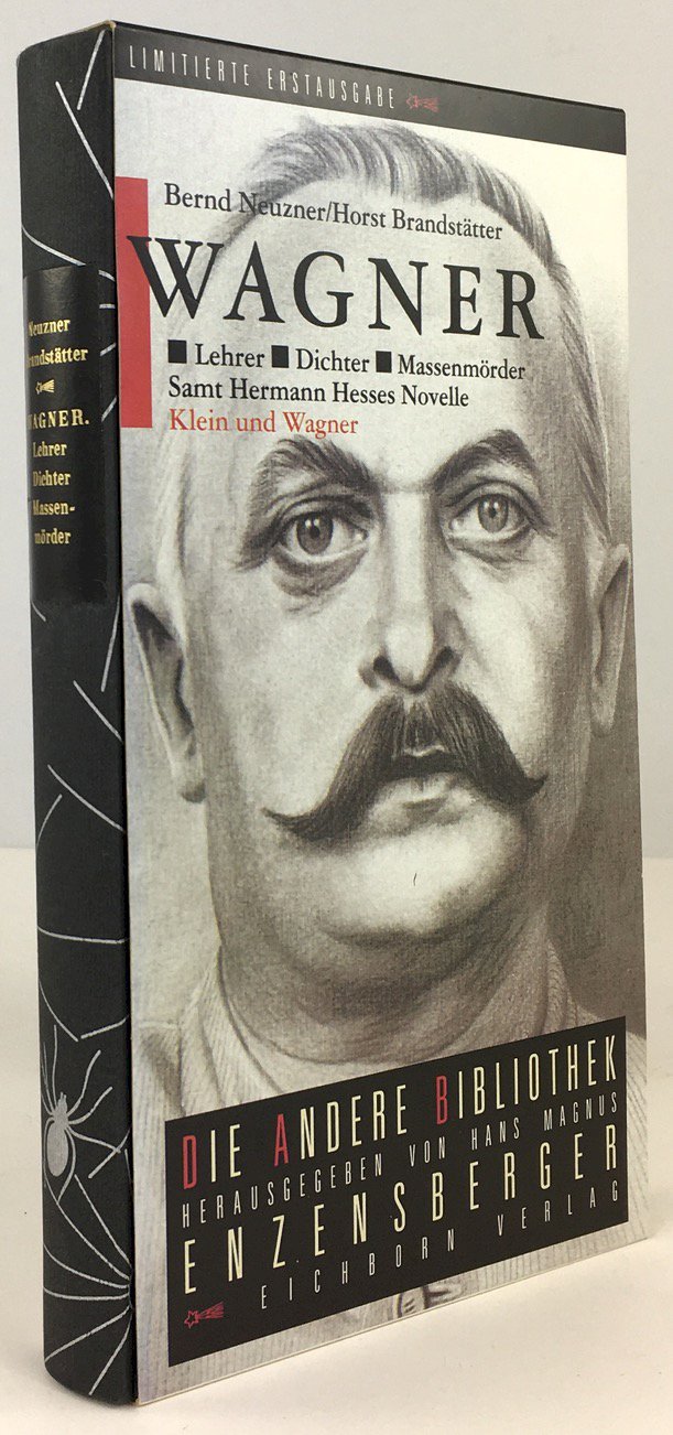 Abbildung von "Wagner. Lehrer - Dichter - Massenmörder. Samt Hermann Hesses Novelle : Klein und Wagner."