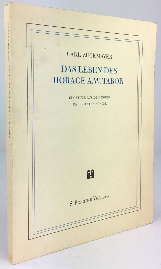 Abbildung von "Das Leben des Horace A. W. Tabor. Ein Stück aus den Tagen der letzten Könige."
