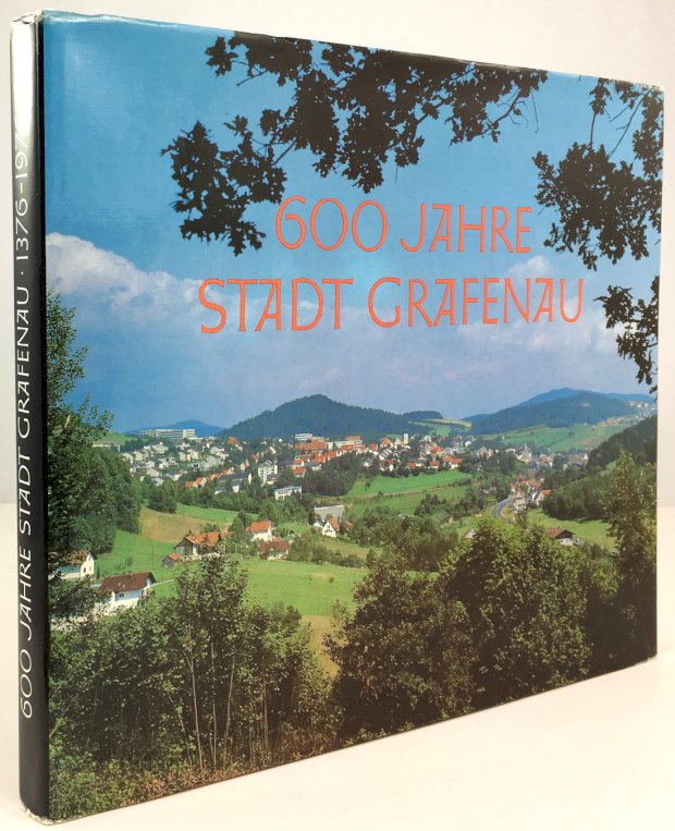 Abbildung von "Grafenau - Bayerischer Wald. 600 Jahre Stadt 1376 - 1976. Mit einem Beitrag von Reinhard Raffalt..."