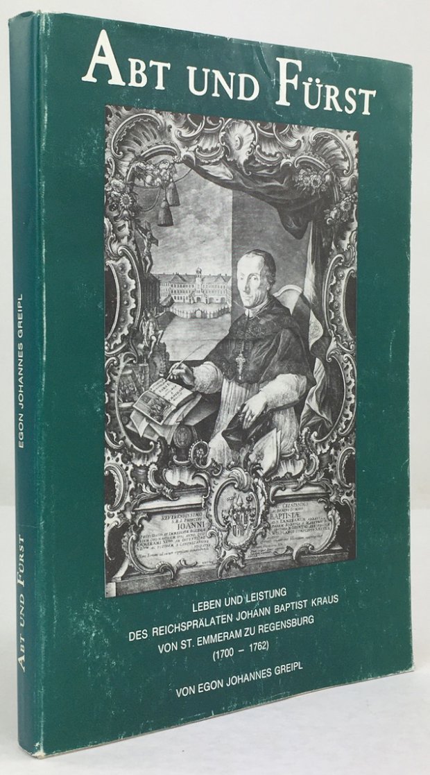 Abbildung von "Abt und Fürst. Leben und Leistung des Reichsprälaten Johann Baptist Kraus von St..."