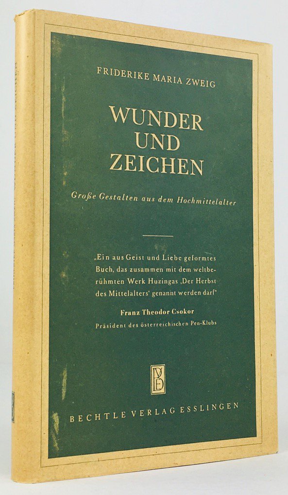 Abbildung von "Wunder und Zeichen. Große Gestalten des Hochmittelalters. Mit einem Geleitwort von Franz Theodor Csokor..."