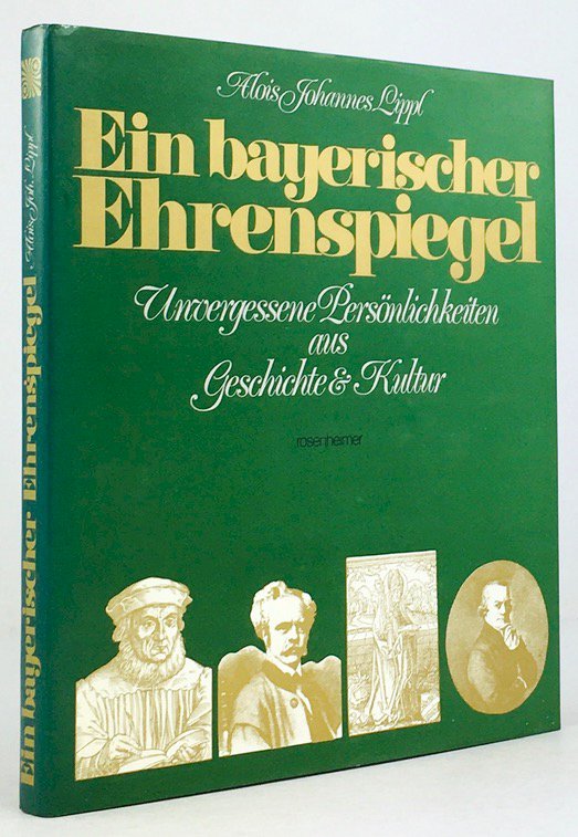 Abbildung von "Ein bayerischer Ehrenspiegel. Unvergessene Persönlichkeiten aus Geschichte & Kultur."