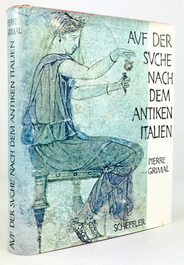 Abbildung von "Auf der Suche nach dem antiken Italien. Aus dem Französischen übertragen von Bernard Andreae..."