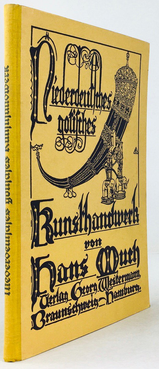 Abbildung von "Niederdeutsches gotisches Kunsthandwerk. Mit 100 Abbildungen."