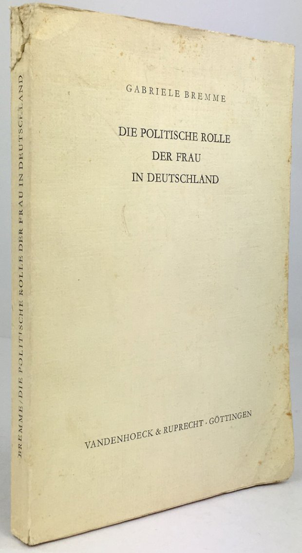 Abbildung von "Die politische Rolle der Frau in Deutschland. Eine Untersuchung Ã¼ber den EinfluÃ der Frauen bei Wahlen und ihre Teilnahme in Partei und Parlament."