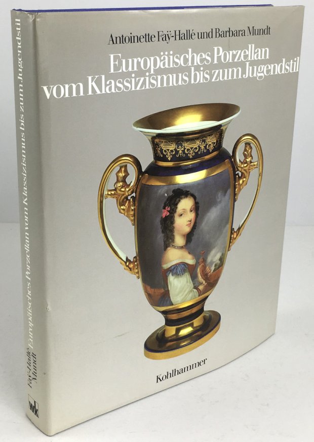 Abbildung von "Europäisches Porzellan vom Klassizismus bis zum Jugendstil."