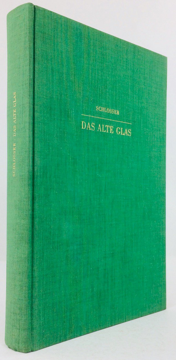 Abbildung von "Das Alte Glas. Zweite Auflage. Mit 311 Abbildungen, 20 farbigen Tafeln."