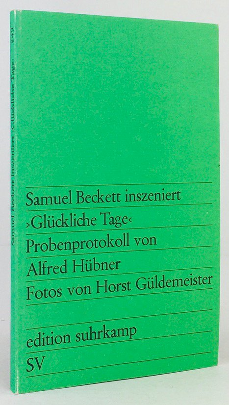 Abbildung von "Glückliche Tage. Probenprotokoll der Inszenierung von Samuel Beckett in der 'Werkstatt' des Berliner Schiller-Theaters..."