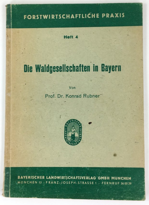 Abbildung von "Die Waldgesellschaften in Bayern mit einer Anleitung zur Durchführung pflanzensoziologischer Untersuchungen im Walde."