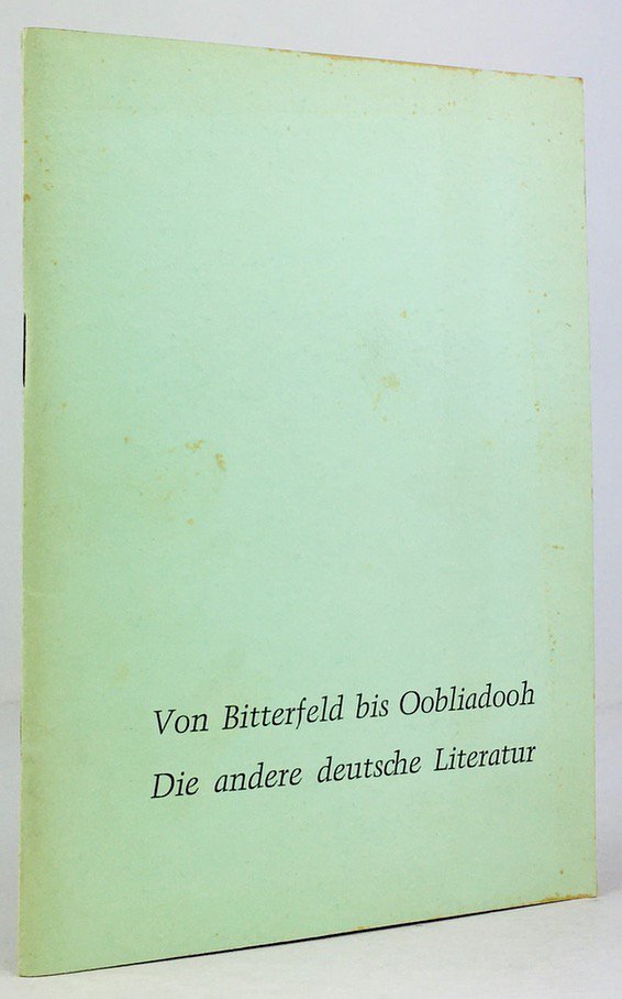 Abbildung von "Von Bitterfeld bis Oobliadooh. Die andere deutsche Literatur. Ein Bücherverzeichnis der Amerika-Gedenkbibliothek."