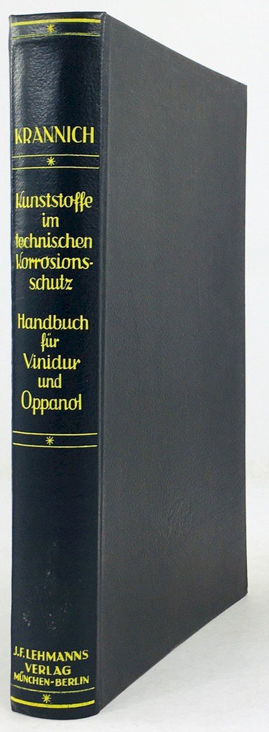 Abbildung von "Kunststoffe im technischen Korrosionsschutz. Handbuch für Vinidur und Oppanol. Mit 231 Abbildungen,..."