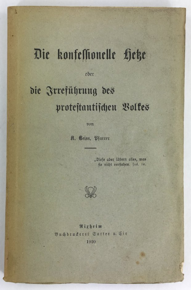 Abbildung von "Die konfessionelle Hetze oder die Irreführung des protestantischen Volkes."