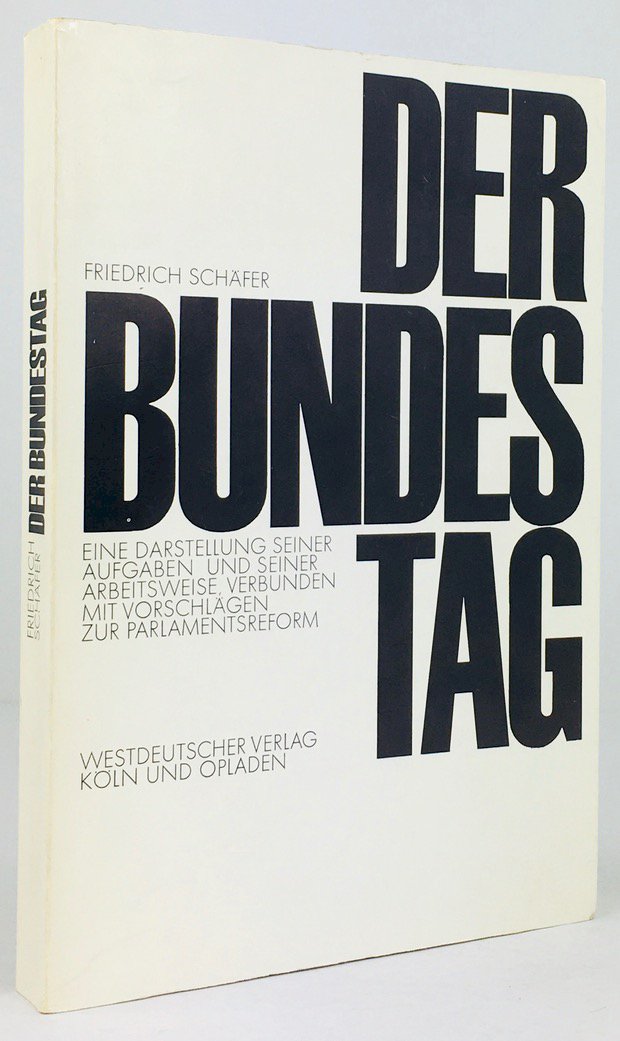 Abbildung von "Der Bundestag. Eine Darstellung seiner Aufgaben und seiner Arbeitsweise, verbunden mit Vorschlägen zur Parlamentsreform..."