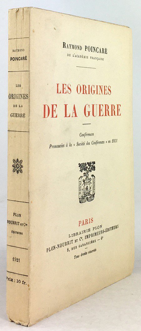 Abbildung von "Les Origines de la Guerre. Conférences. Prononcées à la " Société des Conférences " en 1921."