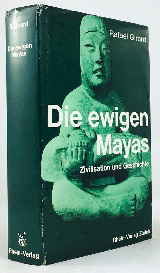 Abbildung von "Die ewigen Mayas. Zivilisation und Geschichte. Ins Deutsche übertragen von Margitta Dotzel de Hervas."