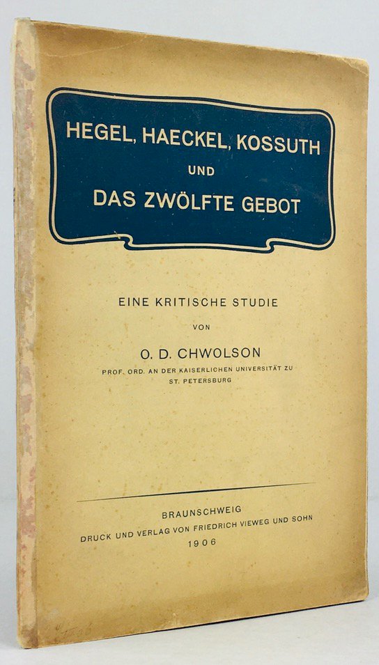 Abbildung von "Hegel, Haeckel, Kossuth und das zwölfte Gebot. Eine kritische Studie."