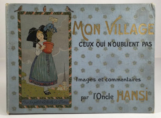 Abbildung von "Mon village. Ceux qui n'oublient pas. Images et commentaires par l'oncle Hansi."